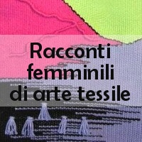 Racconti Femminili di Arte Tessile - 2012